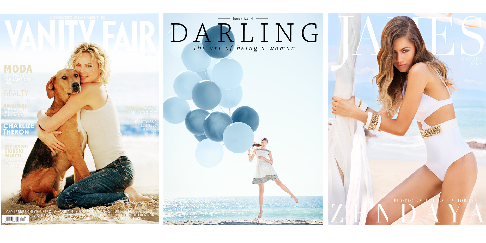 Celebrity fashion photographer Jim Jordan showcases fashion magazine covers. Charlize Theron on the cover of magazine Vanity Fair, shot by Jim Jordan. Taylor Hill on the cover of Darling magazine, shot by Jim Jordan. Zendaya on the cover of James magazine, shot by Jim Jordan.